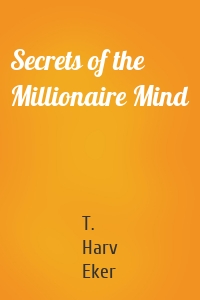 Secrets of the Millionaire Mind