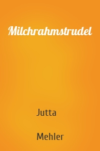 Milchrahmstrudel