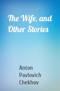 The Wife, and Other Stories