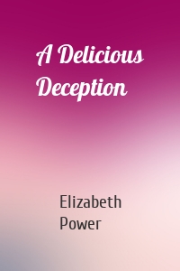 A Delicious Deception