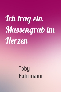 Ich trag ein Massengrab im Herzen