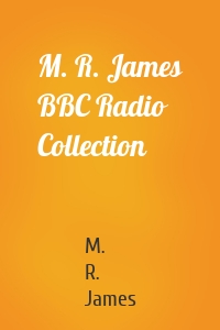 M. R. James BBC Radio Collection