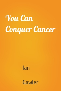 You Can Conquer Cancer