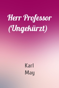 Herr Professor (Ungekürzt)