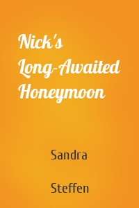 Nick's Long-Awaited Honeymoon