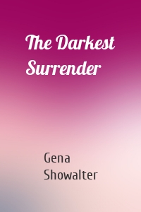 The Darkest Surrender