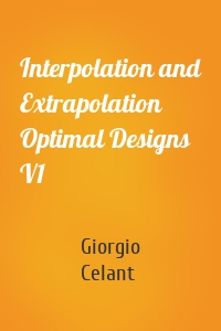 Interpolation and Extrapolation Optimal Designs V1