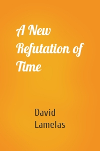 A New Refutation of Time