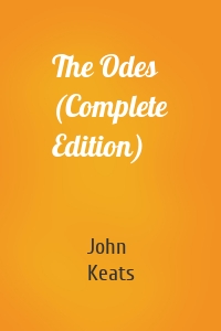 The Odes (Complete Edition)