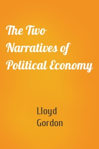 The Two Narratives of Political Economy