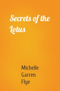 Secrets of the Lotus