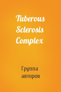 Tuberous Sclerosis Complex