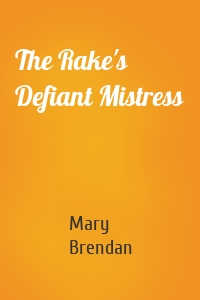 The Rake's Defiant Mistress