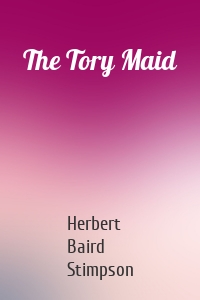 The Tory Maid