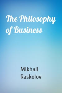 The Philosophy of Business