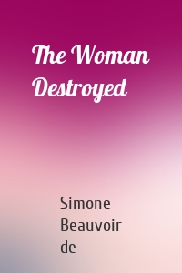 The Woman Destroyed