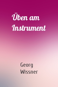 Üben am Instrument