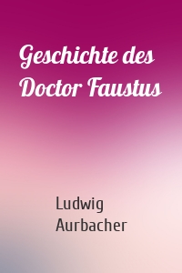 Geschichte des Doctor Faustus