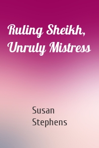 Ruling Sheikh, Unruly Mistress
