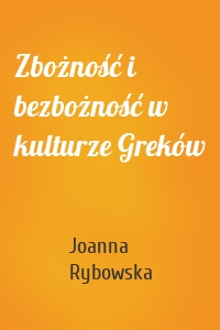 Zbożność i bezbożność w kulturze Greków