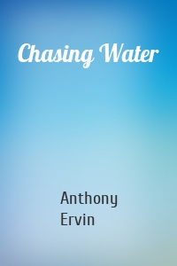 Chasing Water