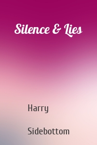 Silence & Lies