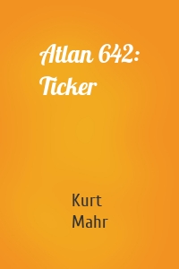 Atlan 642: Ticker
