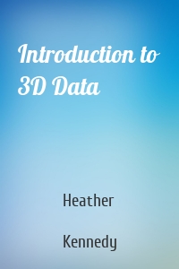 Introduction to 3D Data