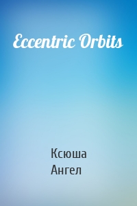 Eccentric Orbits