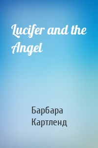Lucifer and the Angel