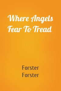 Where Angels Fear To Tread