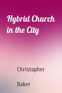 Hybrid Church in the City