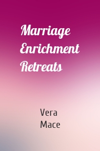 Marriage Enrichment Retreats