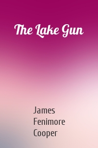 The Lake Gun