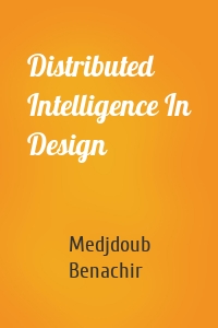 Distributed Intelligence In Design