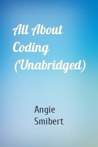 All About Coding (Unabridged)