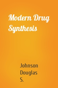 Modern Drug Synthesis