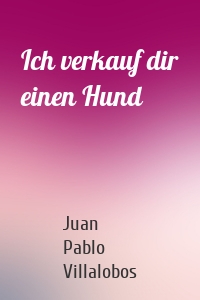 Ich verkauf dir einen Hund
