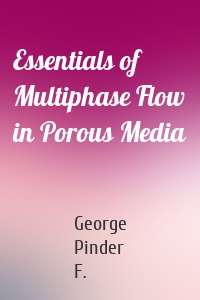 Essentials of Multiphase Flow in Porous Media