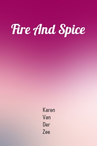 Fire And Spice