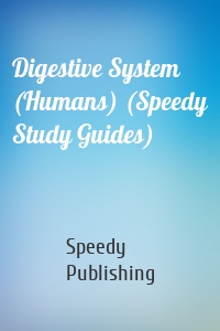 Digestive System (Humans) (Speedy Study Guides)