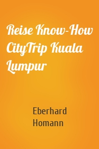 Reise Know-How CityTrip Kuala Lumpur