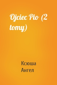 Ojciec Pio (2 tomy)