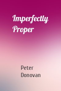 Imperfectly Proper