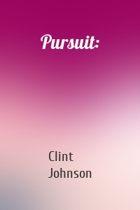 Pursuit: