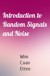 Introduction to Random Signals and Noise