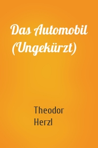 Das Automobil (Ungekürzt)