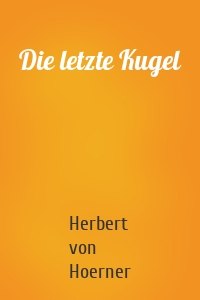 Die letzte Kugel