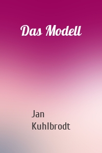 Das Modell