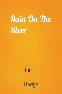 Rain On The River